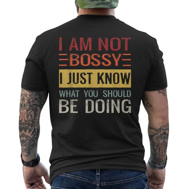 Im Not Bossy I Just Know What You Should Be Doing  Just Gifts Mens Back Print T-shirt
