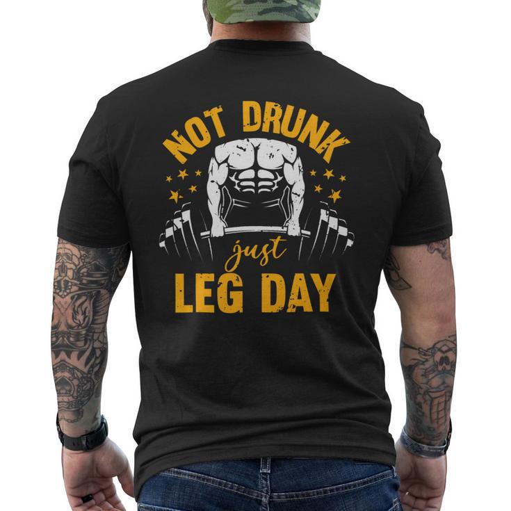 Not Drunk Just Leg Day Fitness Gym Bodybuilding Design 1 Mens Back Print T-shirt