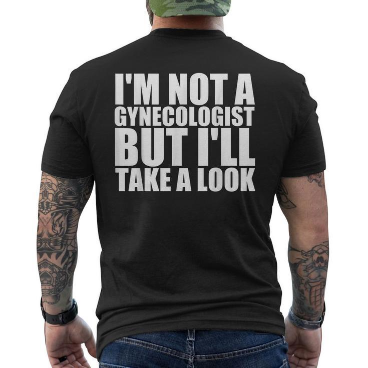 Im Not A Gynecologist But Ill Take A Look Doctor Men's Back Print T-shirt