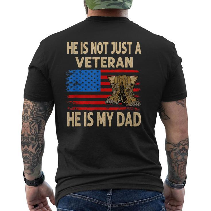 He Is Not Just A Veteran He Is My Dad Veterans Day Men's Back Print T-shirt
