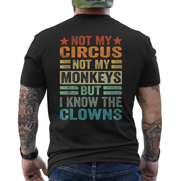 Not My Circus Not My Monkeys But I Know The Clowns  Mens Back Print T-shirt