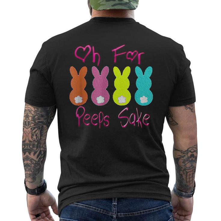 Oh For Peeps SakePeeps Funny Easter Day Gift Mens Back Print T-shirt