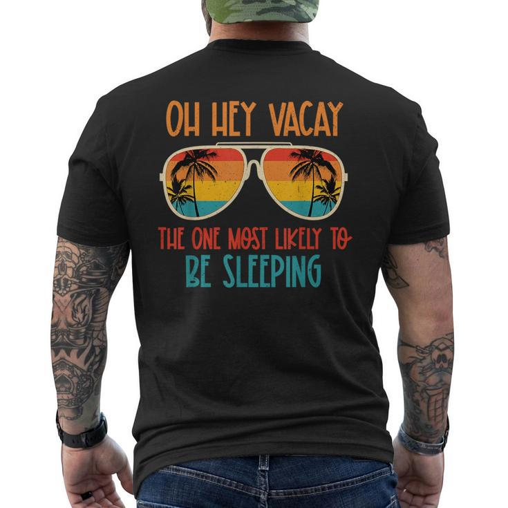 Oh Hey Vacay Most Likely To Be Sleeping Sunglasses Summer Mens Back Print T-shirt