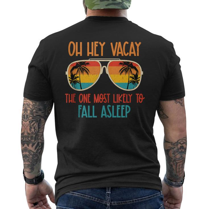 Oh Hey Vacay Most Likely To Fall Asleep Sunglasses Summer  Mens Back Print T-shirt