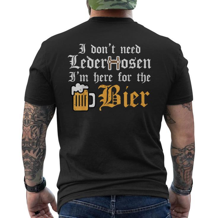 Oktoberfest Dont Need Lederhosen Here For German Costume Men's T-shirt Back Print