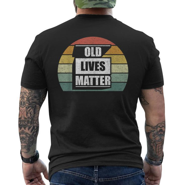 Old Lives Matter Elderly Senior 40Th 50Th 60Th 70Th Birthday Men's T-shirt Back Print