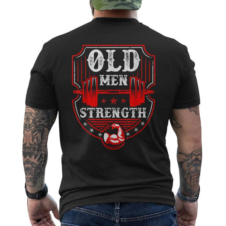 Old Man Strength Gym Fathers Day For Dad Grandpa Men's Back Print T-shirt