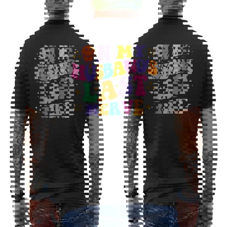 On My Husbands Last Nerve Funny Groovy Mens Back Print T-shirt