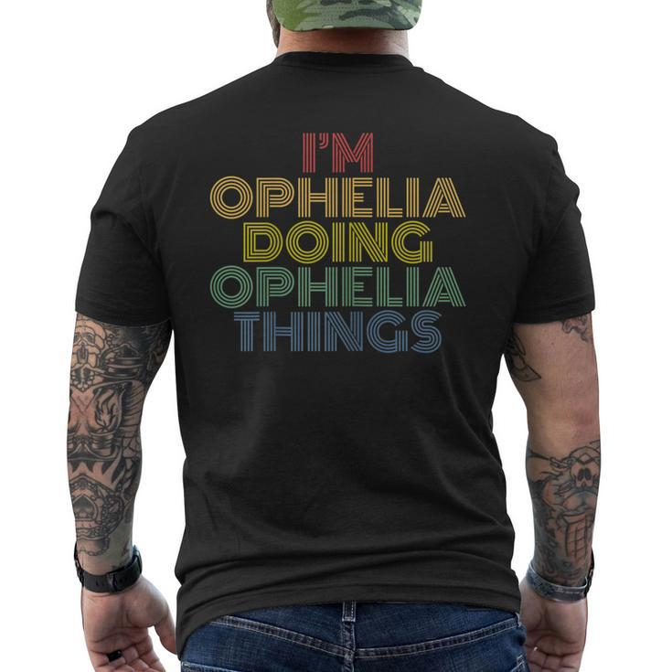 Im Ophelia Doing Ophelia Things Personalized Name Men's Back Print T-shirt