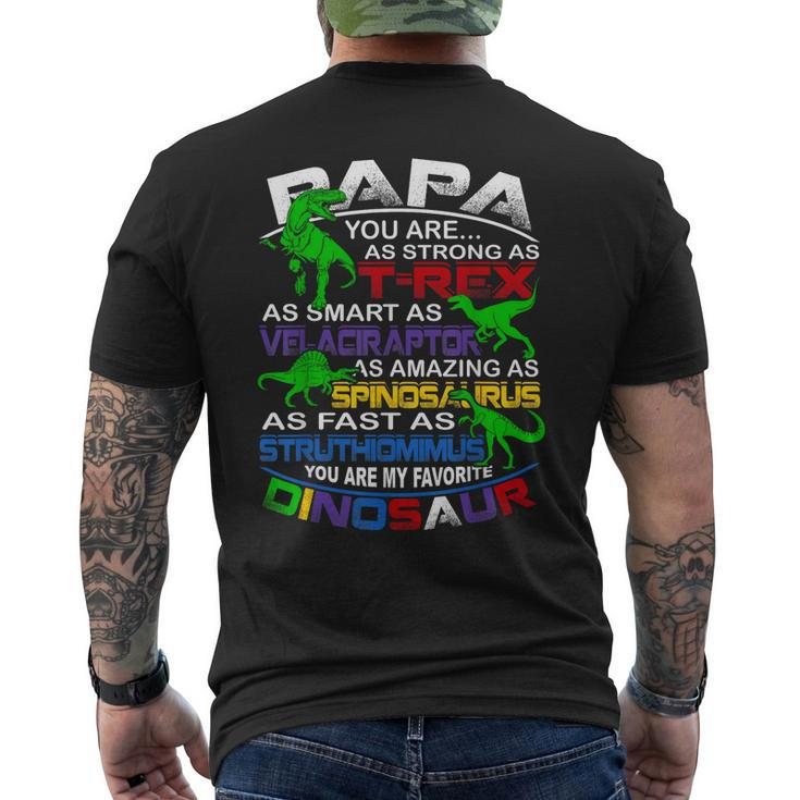 Papa You Are My Favorite Dinosaur For Fathers Day Men's Back Print T-shirt