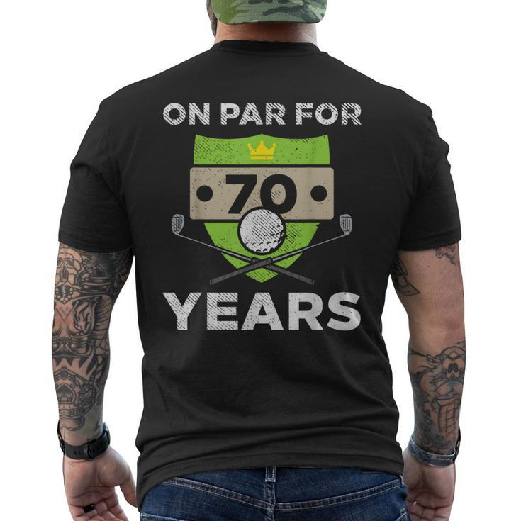 On Par For 70 Years Cool 70Th Birthday Golfing Golfer Men Men's Back Print T-shirt