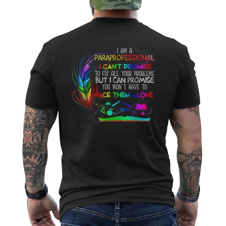 I Am A Paraprofessional I Cant Promise To Fix All Problems Men's Back Print T-shirt