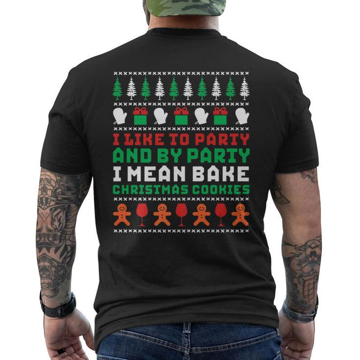 I Like To Party Bake Cookies Ugly Christmas Sweater Men's T-shirt Back Print