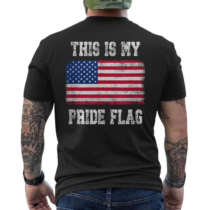 Patriotic American This Is My Pride Flag Usa Patriotic Funny Gifts Mens Back Print T-shirt