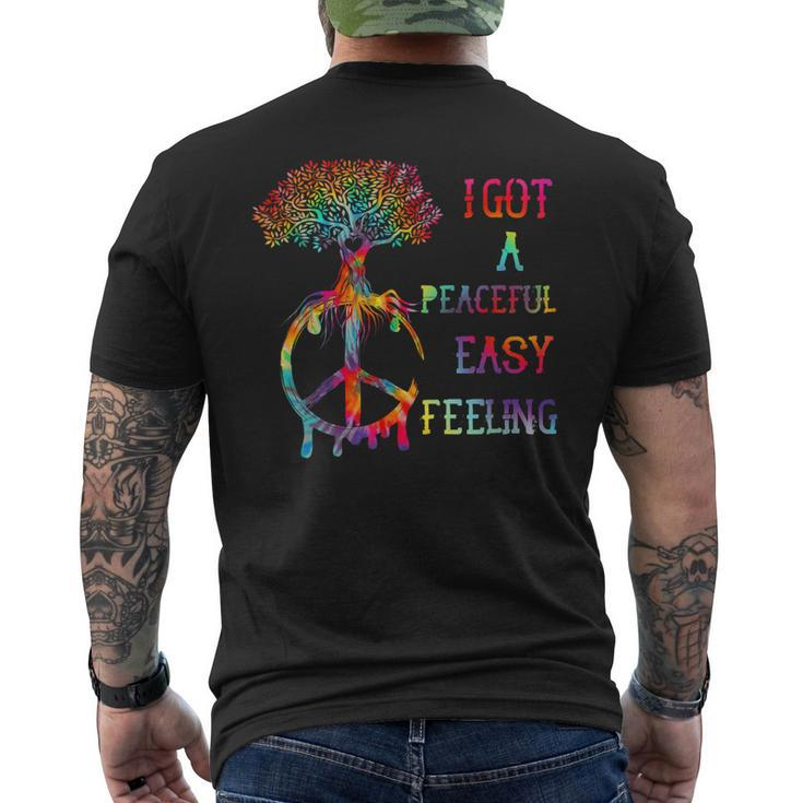 I Got Peaceful Easy Feel Hippie Peaceful Tie Dye Feeling Men's T-shirt Back Print