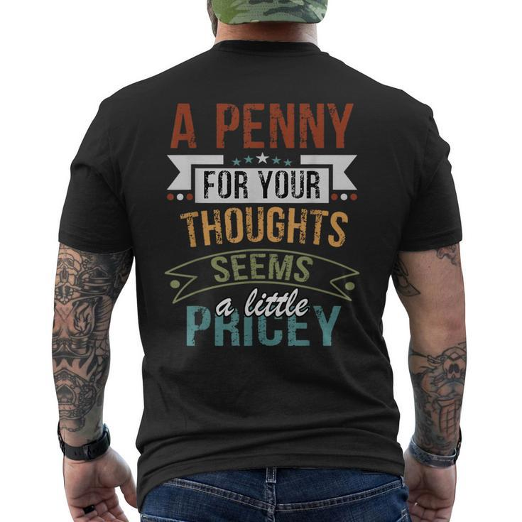 A Penny For Your Thoughts Seems A Little Pricey Joke Men's T-shirt Back Print