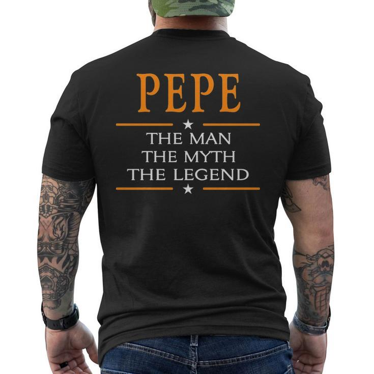 Pepe Name Gift Pepe The Man The Myth The Legend Mens Back Print T-shirt