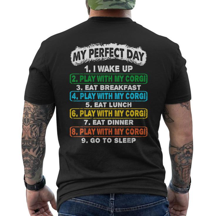 Perfect Day Wake Up Play With Corgi Go To Sleep  Mens Back Print T-shirt