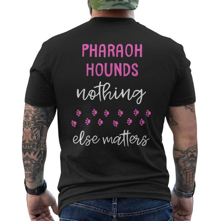 Pharaoh Hounds Nothing Else Matters Men's T-shirt Back Print
