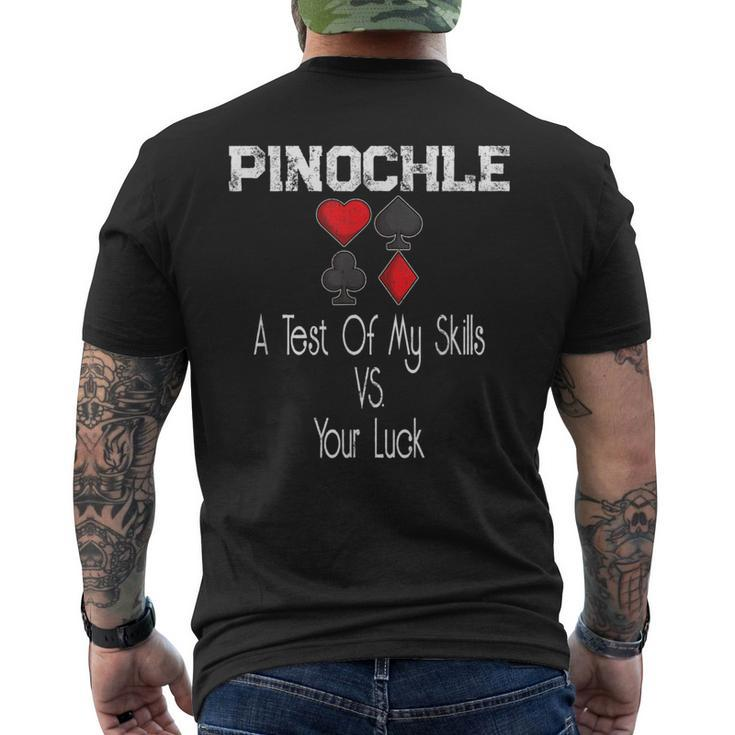 Pinochle Card Quote A Test Of My Skills Versus Your Luck Men's T-shirt Back Print