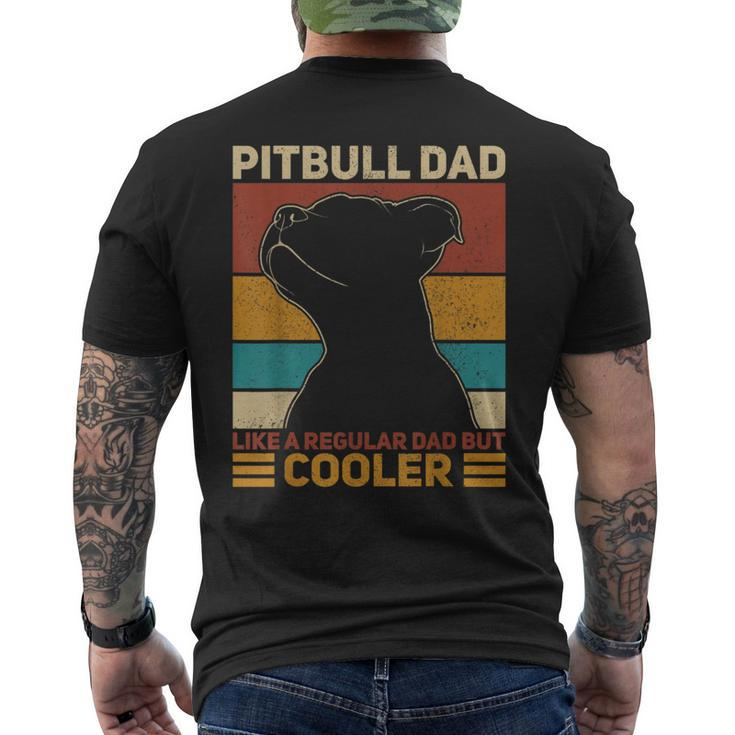 Pitbull Dad Like A Regular Dad But Cooler Pit Bull Owner Dog  Mens Back Print T-shirt