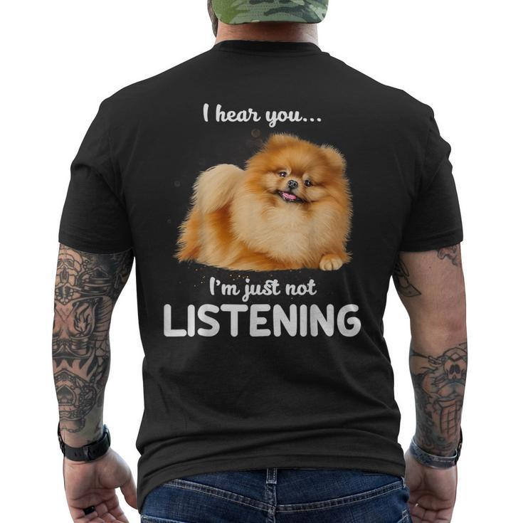 Pomeranian I Hear You Not Listening Men's T-shirt Back Print