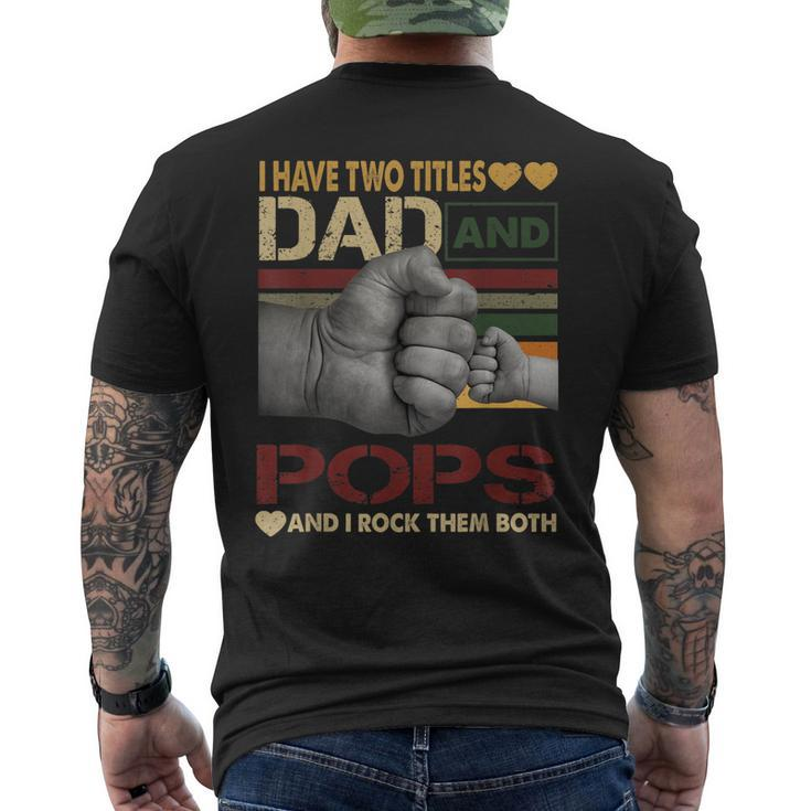 Pops For Men I Have Two Titles Dad And Pops Men's Back Print T-shirt