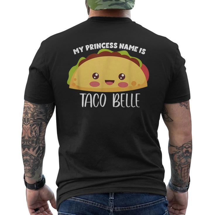 My Princess Name Is Taco Belle Foodie Taco Men's Back Print T-shirt