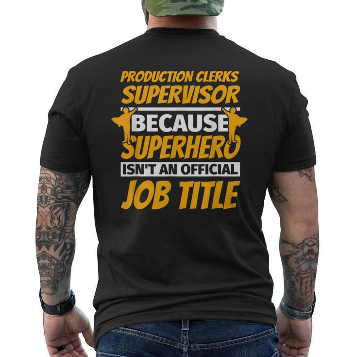 Production Clerks Supervisor Humor Men's T-shirt Back Print
