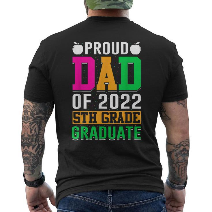 Proud Dad Of A 2022 5Th Grade Graduate Last Day School Fifth Men's Back Print T-shirt