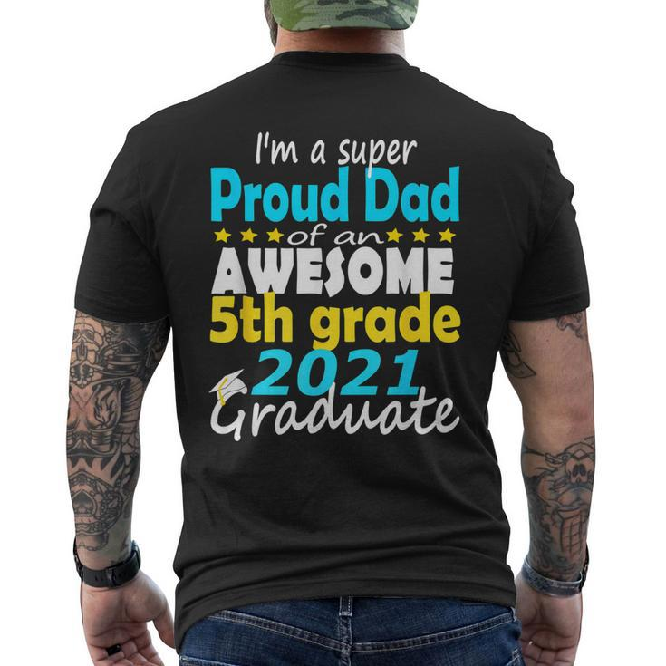 Proud Dad Of A 5Th Grade Graduate Here I Come Middle School Men's Back Print T-shirt