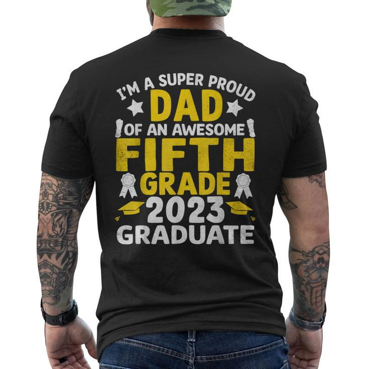 Proud Dad Of Awesome Fifth Grade 2023 Graduated Graduation Mens Back Print T-shirt