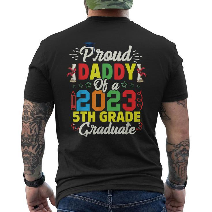 Proud Daddy Of 2023 5Th Grade Graduate Funny Graduation Mens Back Print T-shirt