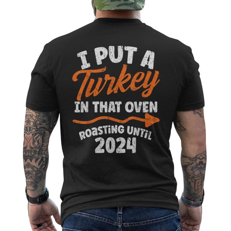I Put Turkey In That Oven 2024 Cute Thanksgiving Pregnancy Men's T-shirt Back Print