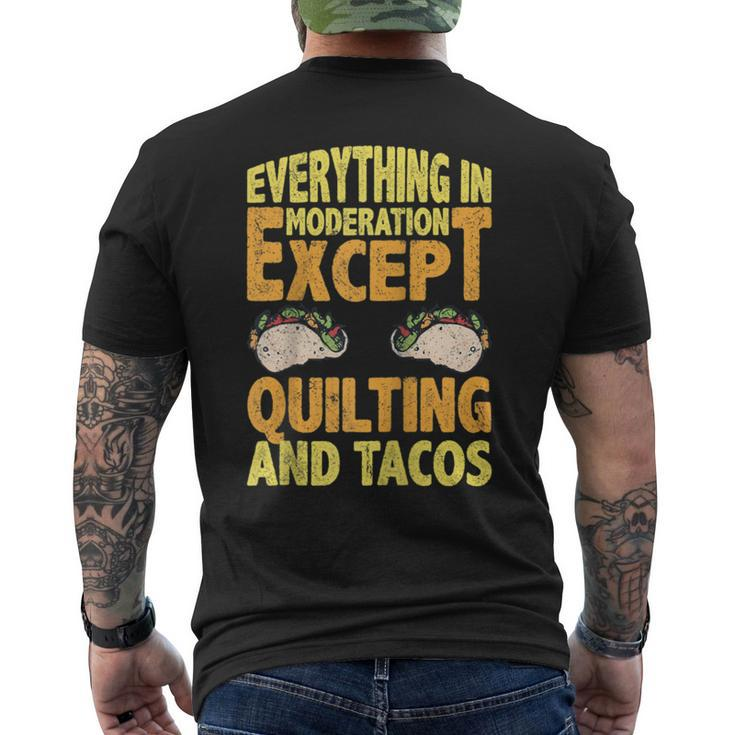 Quilting And Tacos Are Not In Moderation Quote Quilt Men's T-shirt Back Print
