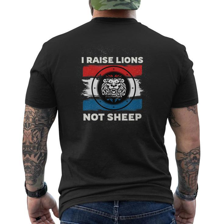 I Raise Lions Not Sheep Powerful Patriotic Parent Men's Back Print T-shirt