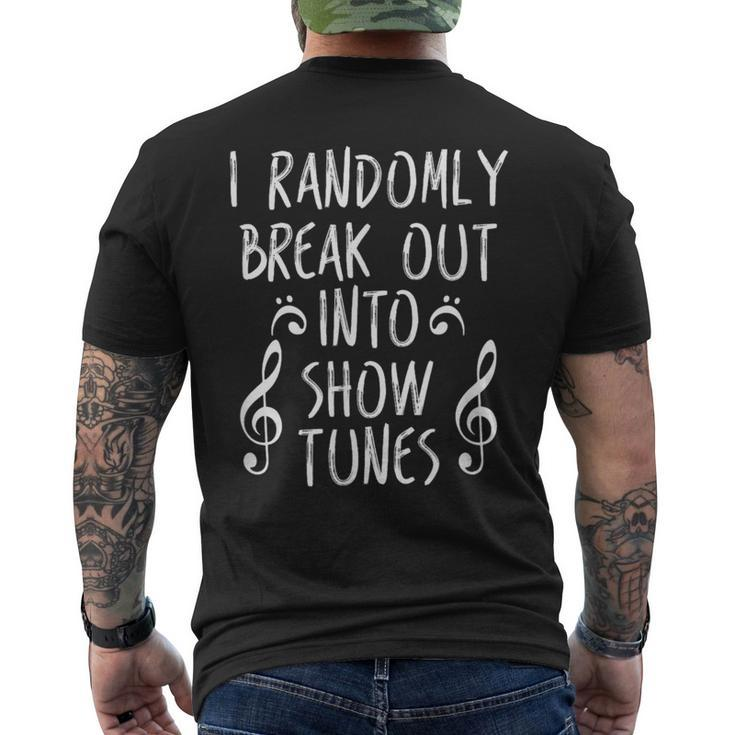 I Randomly Break Out Into Show Tunes Performer Men's T-shirt Back Print