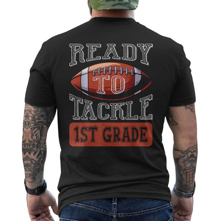 Ready To Tackle 1St Grade Football First Day School Football Funny Gifts Mens Back Print T-shirt
