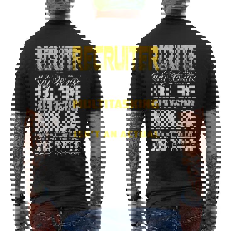 Recruiter Ninja Isnt An Actual Job Title Men's Back Print T-shirt