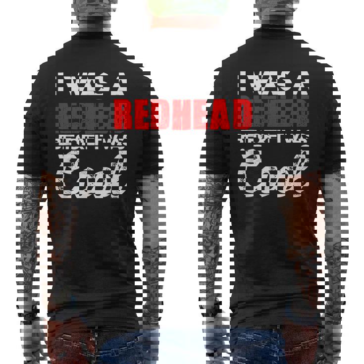 I Was A Redhead Before It Was Cool Men's T-shirt Back Print