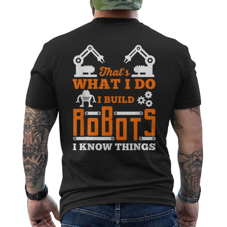 Robotics T I Build Robots For Nerds And Geeks Men's T-shirt Back Print