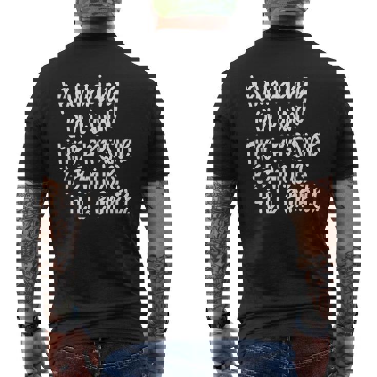 Running On Low Tire Pressure & 5 Miles Till Empty Running Funny Gifts Mens Back Print T-shirt