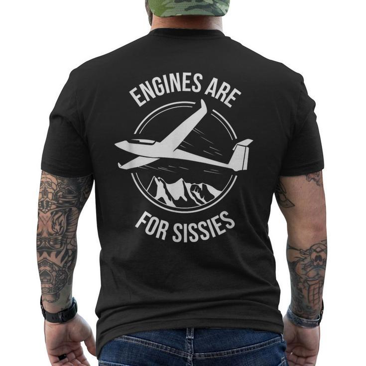 Sailplane Soaring & Glider Engines Are For Sissies Men's T-shirt Back Print