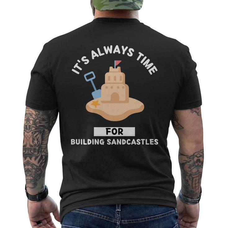 Sandcastles It's Always Time For Building Sandcastles Men's T-shirt Back Print