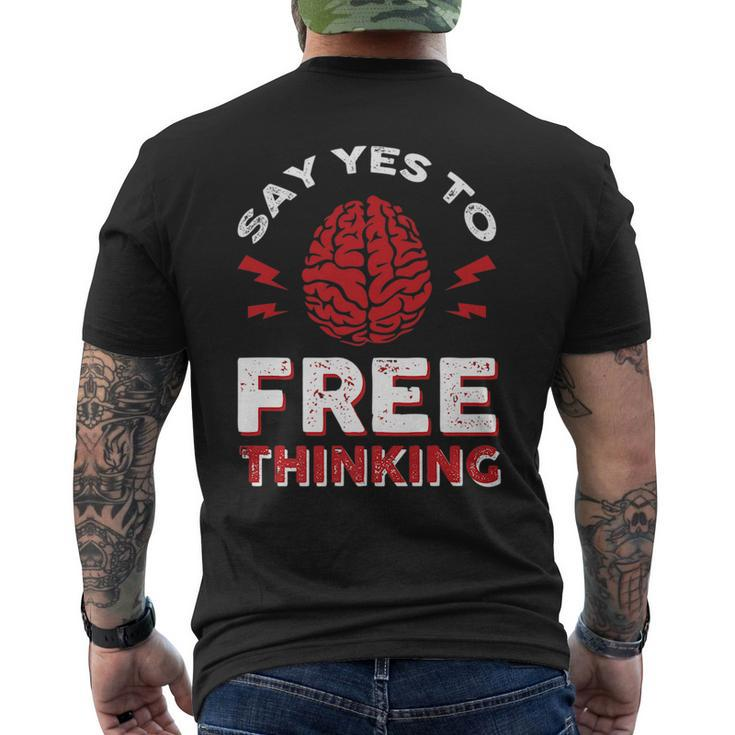 Say Yes To Free Thinking   Mens Back Print T-shirt