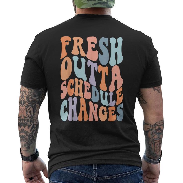 School Counselor Fresh Outta Schedule Changes Men's T-shirt Back Print