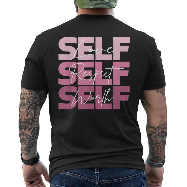 Self Love Self Respect Self Worth Positive Inspirational  Mens Back Print T-shirt