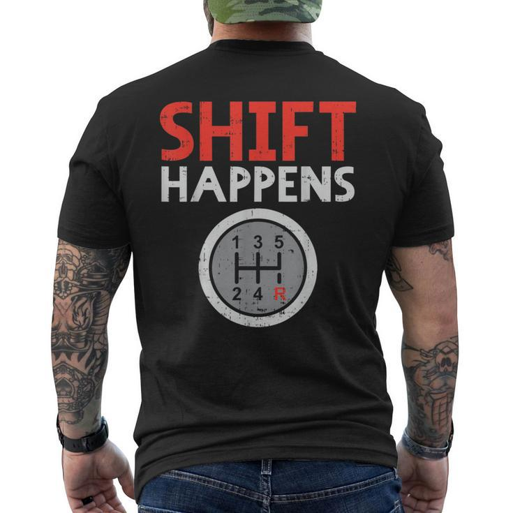 Shift Happens Funny Car Gear Pun Race Driver Racing Gift Driver Funny Gifts Mens Back Print T-shirt