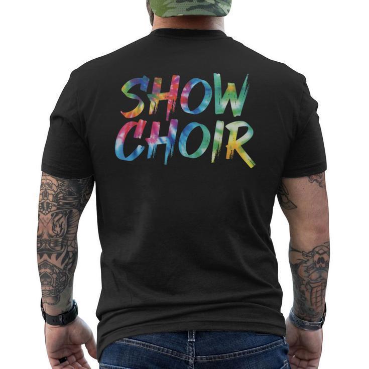 Show Choir Tie Dye Awesome Vintage Inspired Streetwear Men's T-shirt Back Print