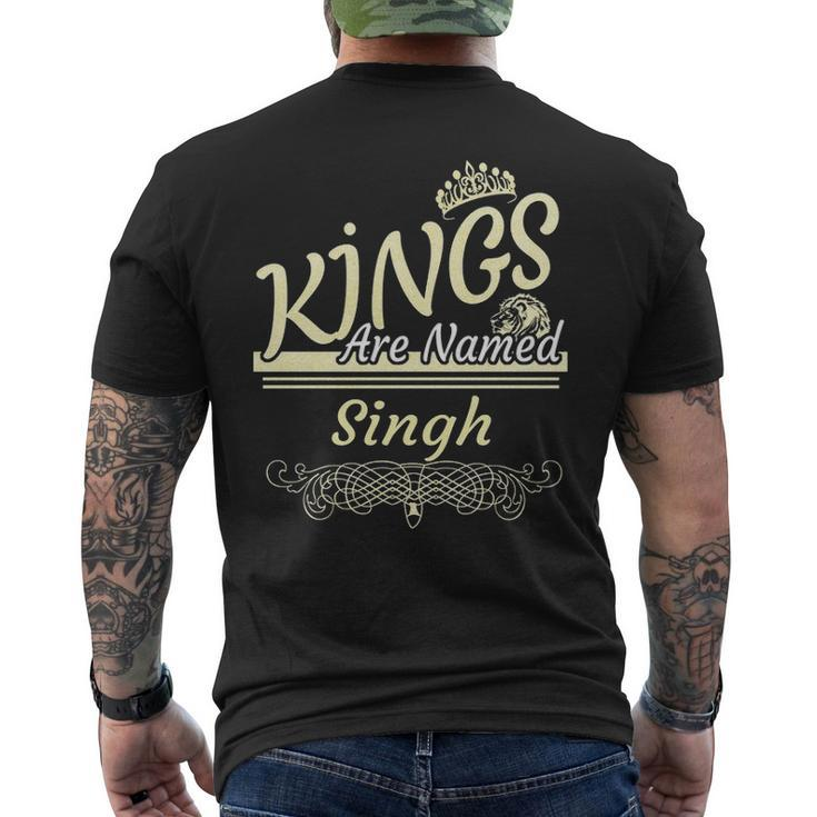Singh Name Gift Kings Are Named Singh Mens Back Print T-shirt
